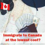 مهاجرت به کانادا با کمترین هزینه